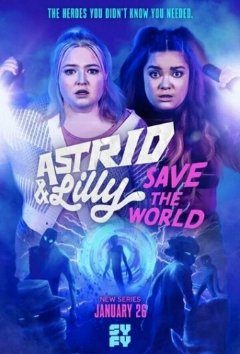 Astrid and Lilly Save the World (2022) смотреть онлайн